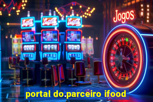 portal do.parceiro ifood